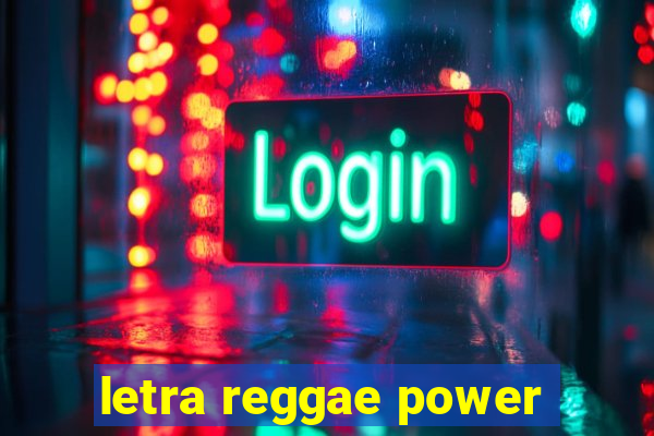 letra reggae power